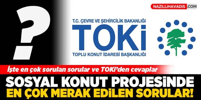 Sosyal Konut Projesinde En Ok Merak Edilen Sorular