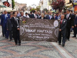 Vakıflar Haftası Kutlamaları Edirne’de Başladı