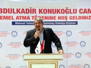 Abdulkadir Konukoğlu Camii’nin Temeli Atıldı