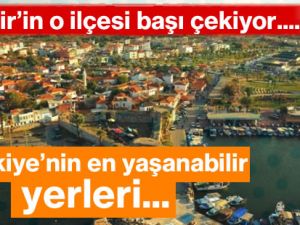 İzmir'in o ilçesi Türkiye'nin en yaşanabilir yeri