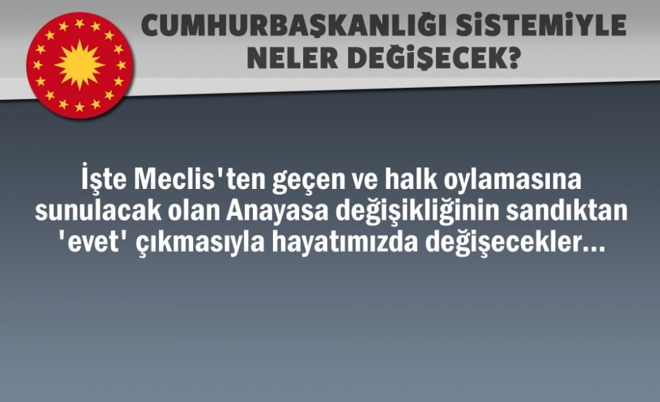 Sandıktan evet çıkarsa hayatımızda neler değişecek? 1