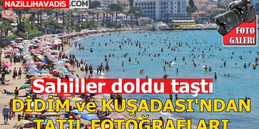 Aydın sahilleri doldu taştı