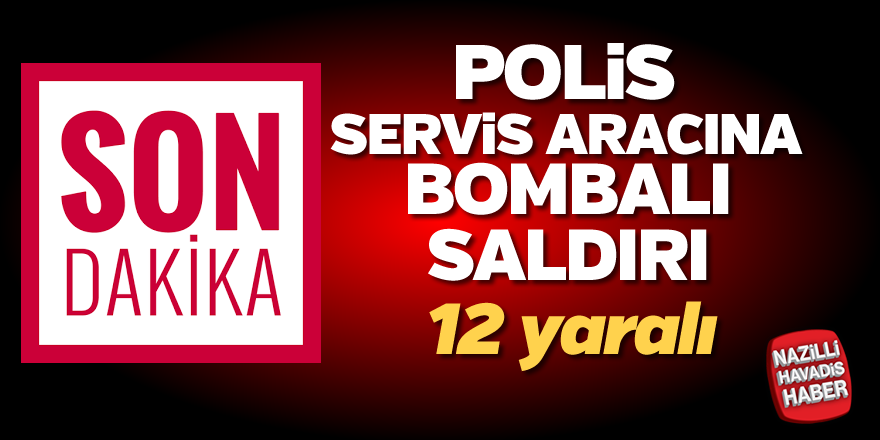 Polise bombalı saldırı