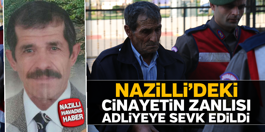 Cinayet zanlısı adliyeye sevk edildi