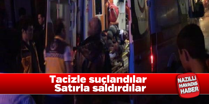 Kızımı taciz ettiniz diyen babaya satırla saldırdılar