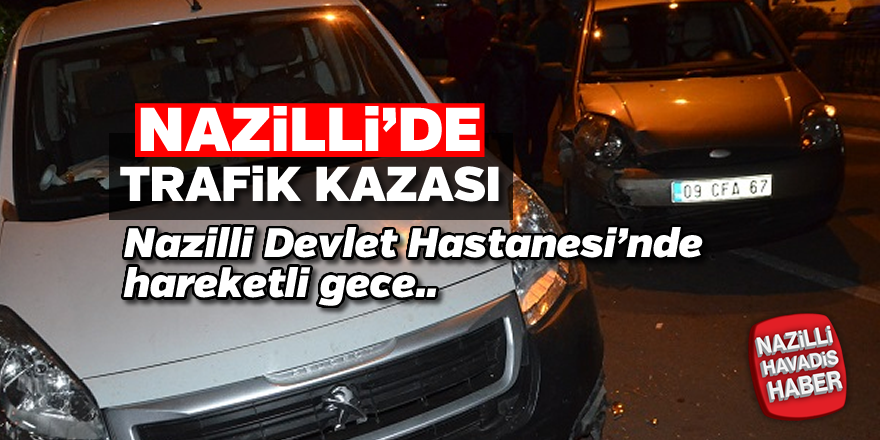 Nazilli'de trafik kazası;1 yaralı