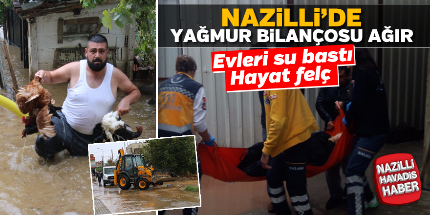 Nazilli'de yağmur bilançosu ağır!