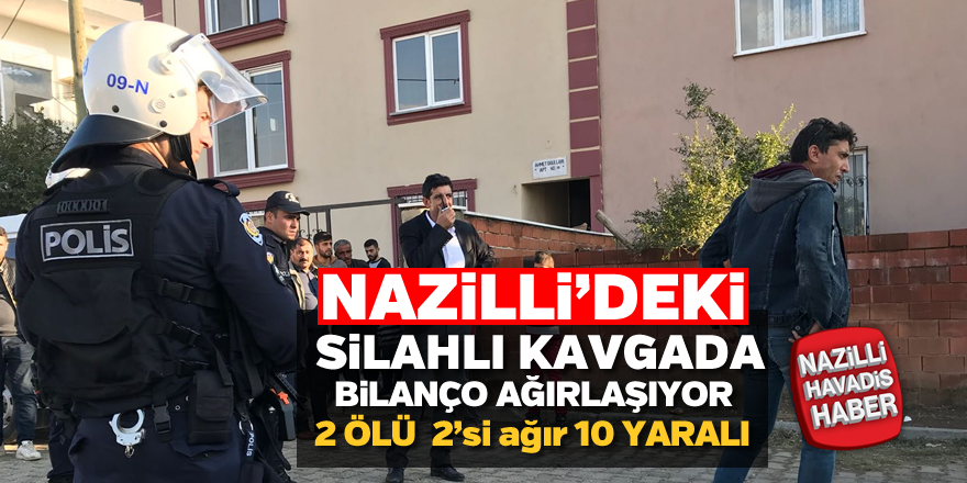 Nazilli'de silahlı kavga: 2 ölü, 10 yaralı