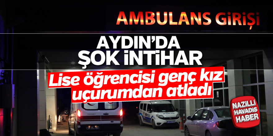 Aydın'da şok intihar! Lise öğrencisi genç kız...