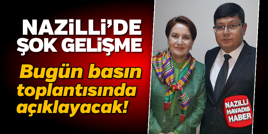 Nazilli'de şok gelişme!