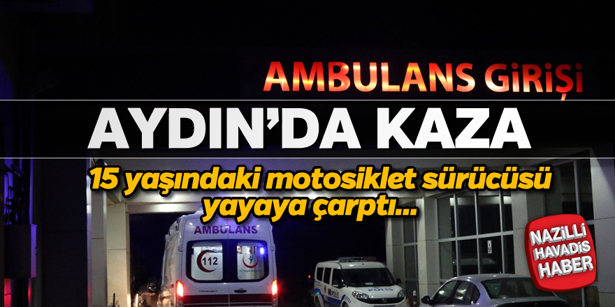 Aydın’da korkutan kaza; 2 yaralı