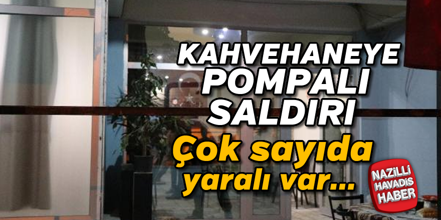 Kahvehaneye pompalı tüfekle saldırı