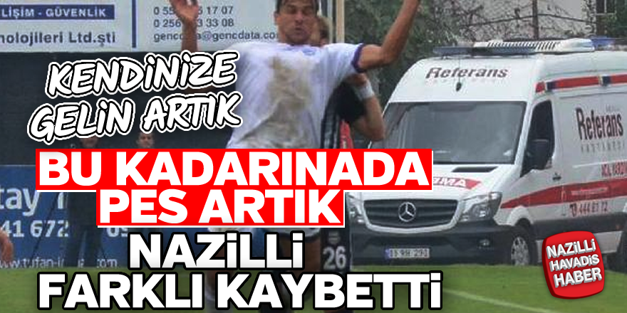 Naz Naz farklı kaybetti