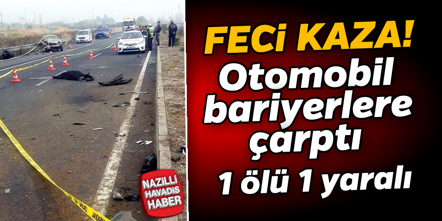 Feci kaza; 1 ölü, 1 yaralı...