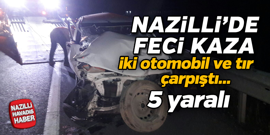 Nazilli'de feci trafik kazası; 5 yaralı