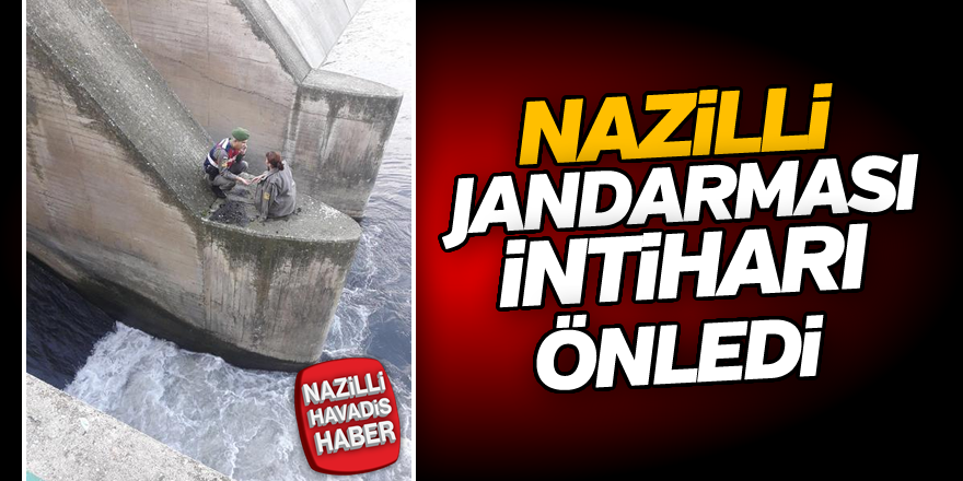 Nazilli jandarması intiharı önledi