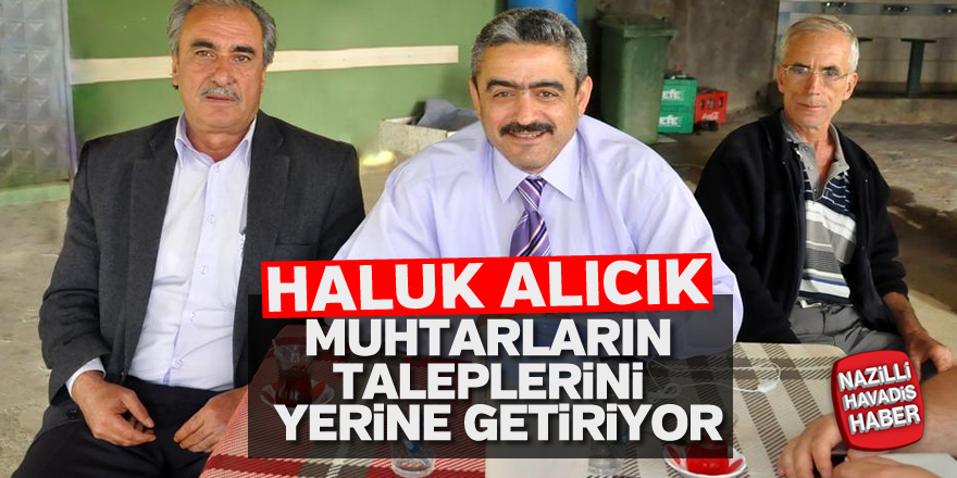 Muhtarların talepleri yerine getiriliyor