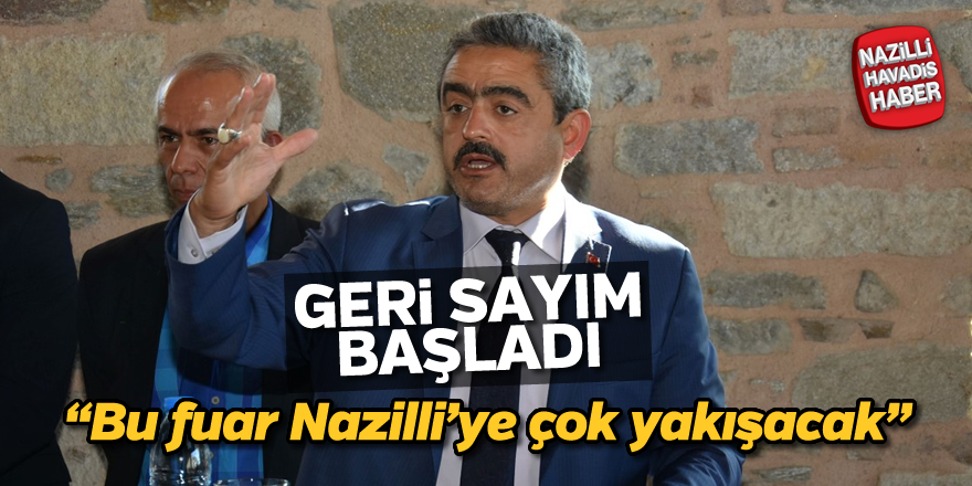 “Bu fuar Nazilli’ye çok yakışacak”