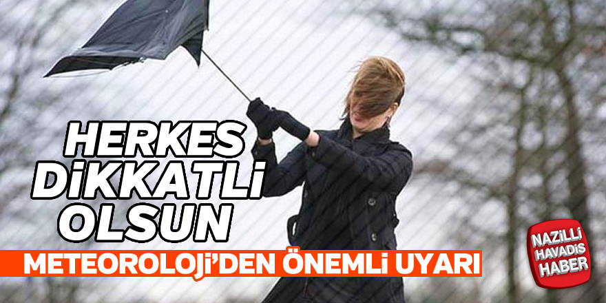 Meteoroloji'den önemli uyarı