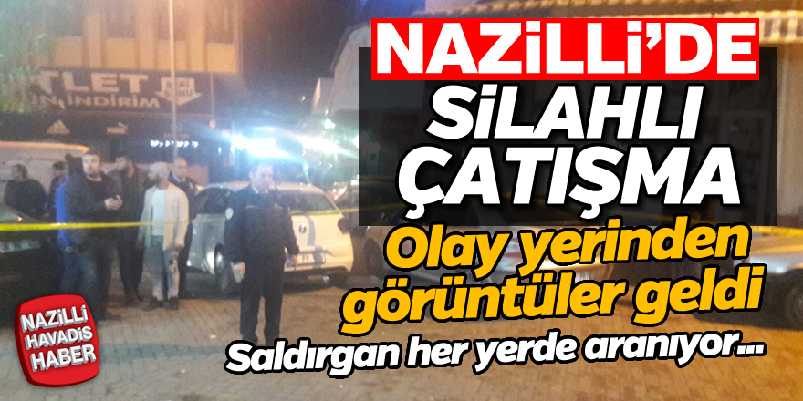 Nazilli'de silahlı kavga 1 kişi ağır yaralandı