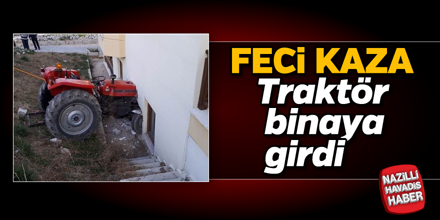 Traktör binaya çarptı: 1 yaralı