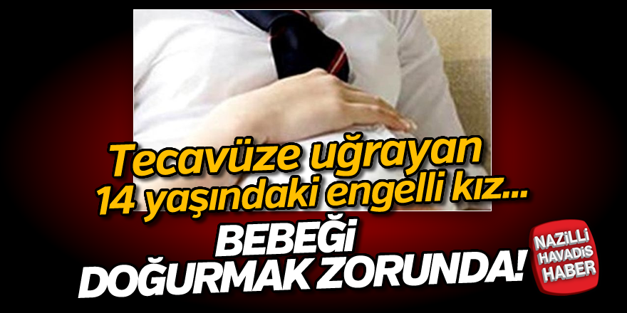 Tecavüze uğrayan 14 yaşındaki engelli kız...