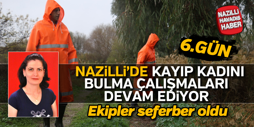 Nazilli'de kayıp kadını bulma çalışmaları devam ediyor