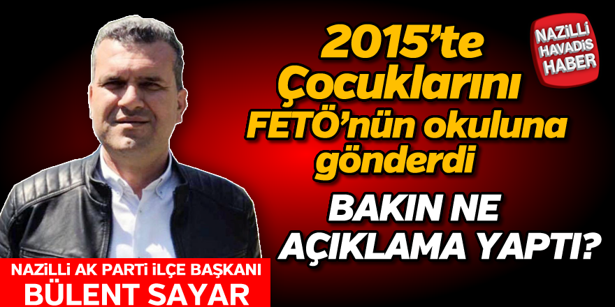 2015'te çocuklarını FETÖ'nün okullarına gönderdi