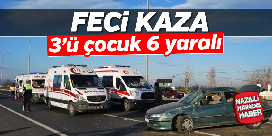 Feci kaza; 3'ü çocuk 6 yaralı