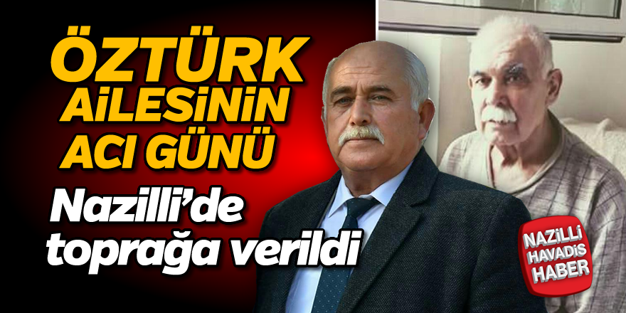 Öztürk ailesinin acı günü