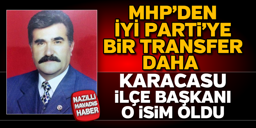 İYİ Parti Karacasu ilçe başkanı belli oldu