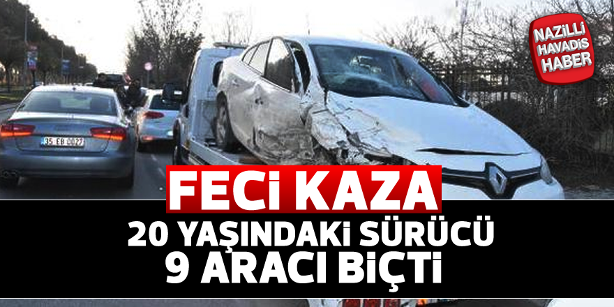 Aşırı hızlı sürücü, 9 otomobile çarptı