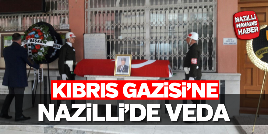 Kıbrıs Gazisi'ne Nazilli'de veda