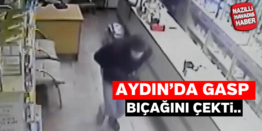 Aydın'da gasp