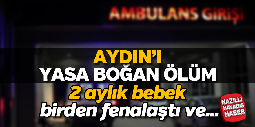 Aydın'ı yasa boğan ölüm