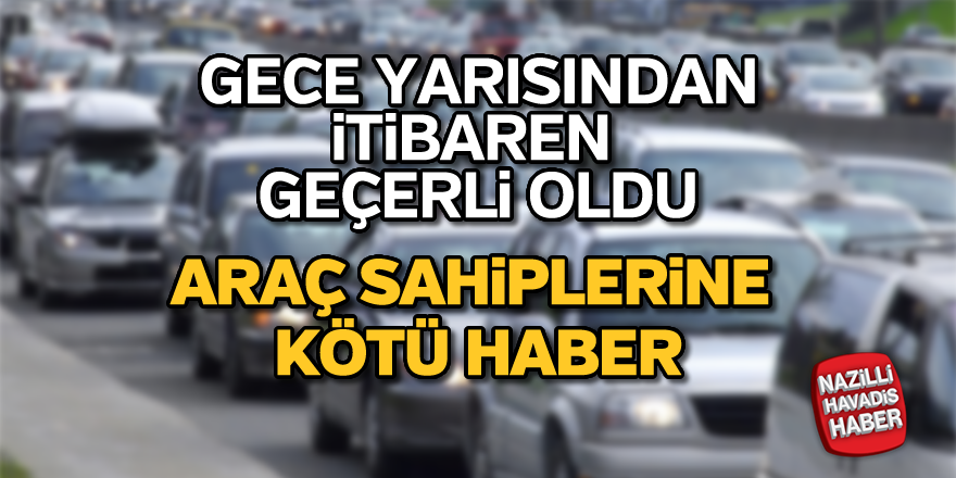 Araç sahiplerine kötü haber