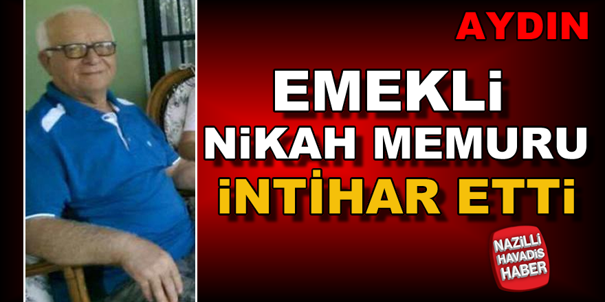 Yenipazar'da emekli nikah memuru intihar etti