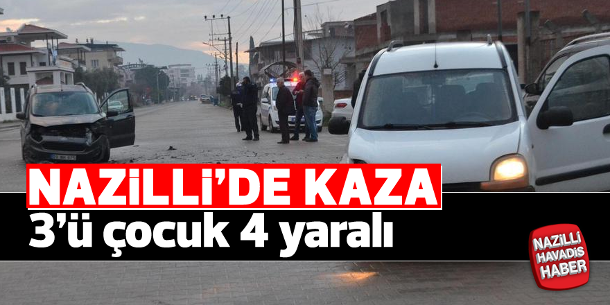 Nazilli'de kaza; 4 yaralı