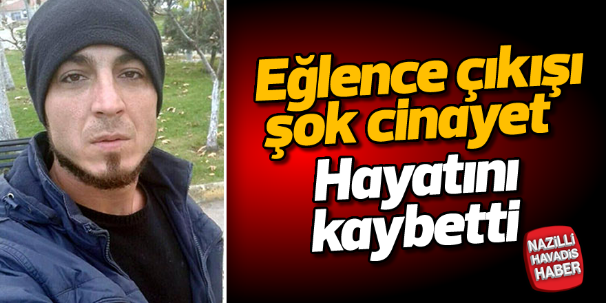 Eğlence çıkışı şok cinayet