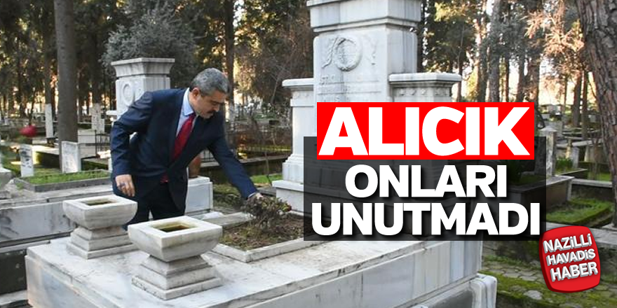 Alıcık onları unutmadı