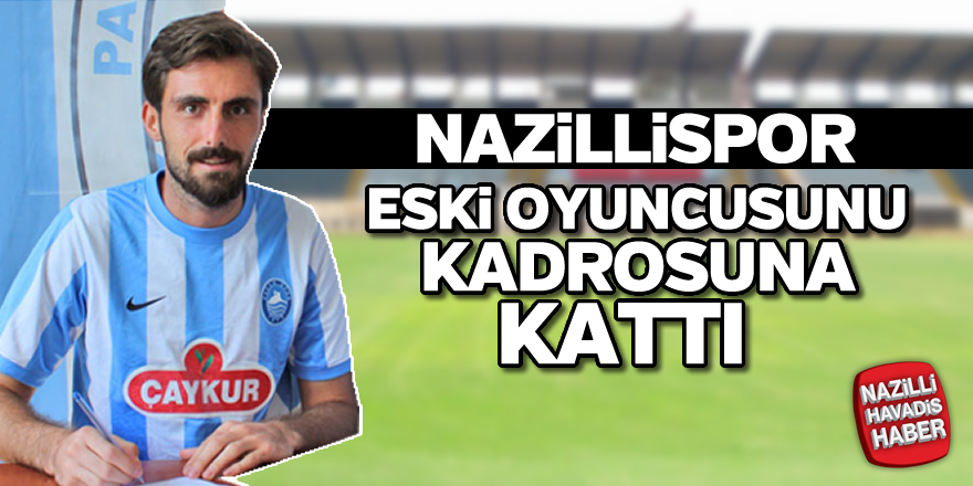 Nazillispor defansa takviye yaptı