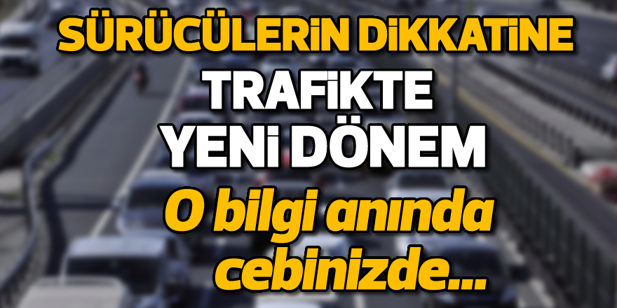 Trafikte yeni dönem