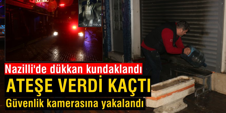 Nazilli'de gece yarısı kundaklama