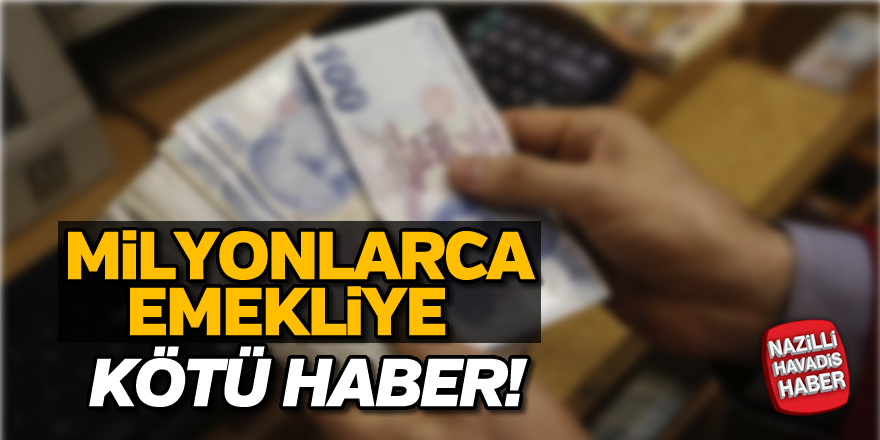 5 milyon emekliye kötü haber geldi!