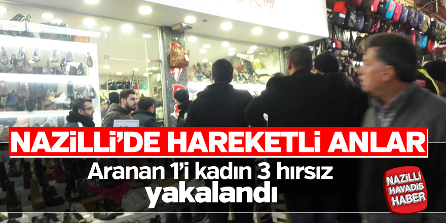 Nazilli'de 3 hırsız suçüstü yakalandı