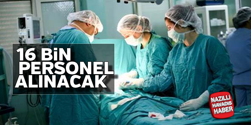 16 bin sözleşmeli sağlık personeli alınacak