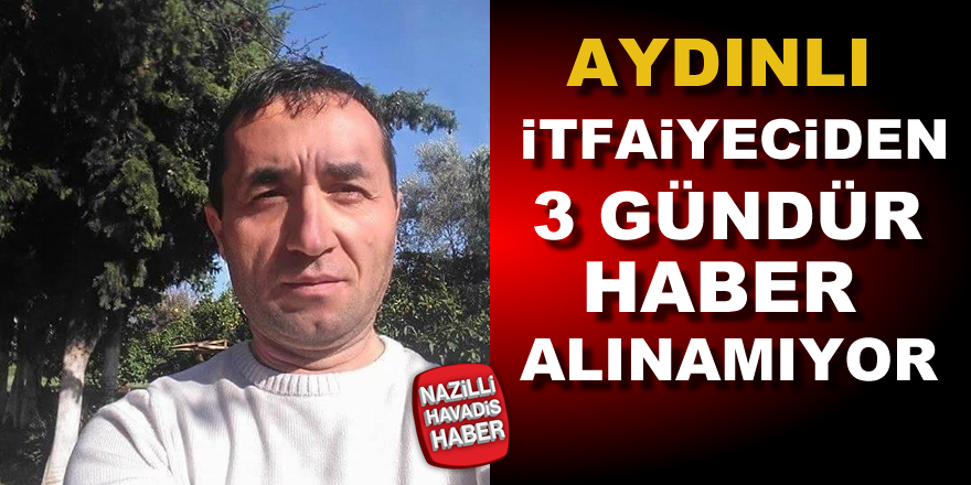 İtfaiye personeli 3 gündür kayıp