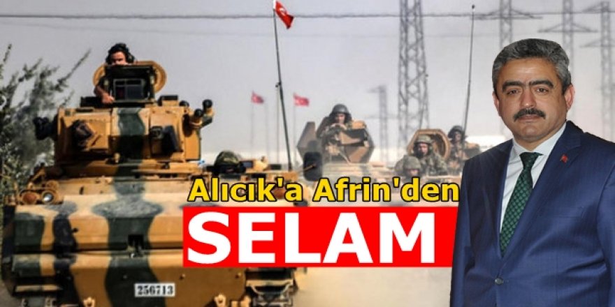 Nazillili Mehmetçik Afrin'den Selam Gönderdi