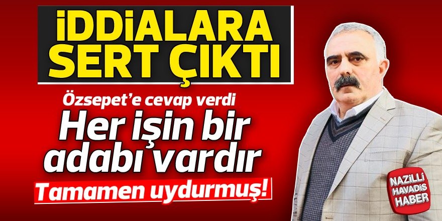 Öztunç iddialara sert çıktı !