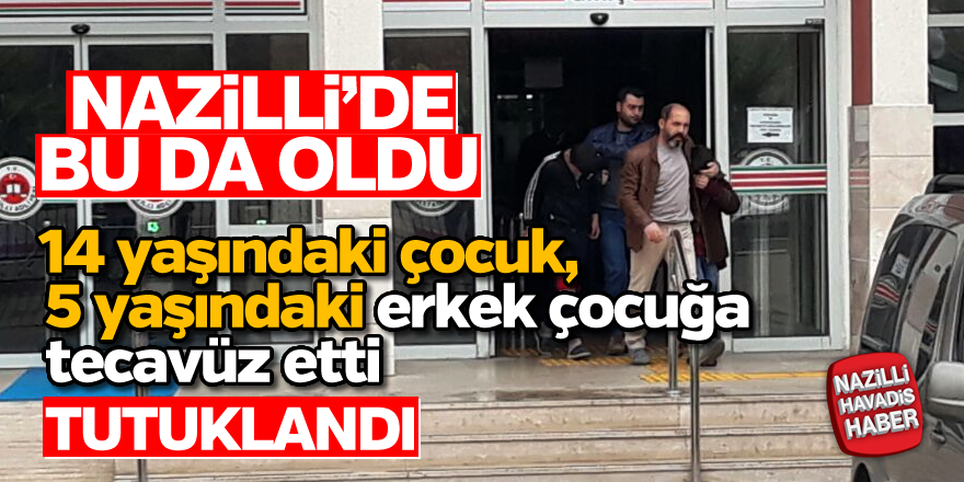 Nazilli'deki 5 yaşındaki çocuğa tecavüz olayında flaş gelişme